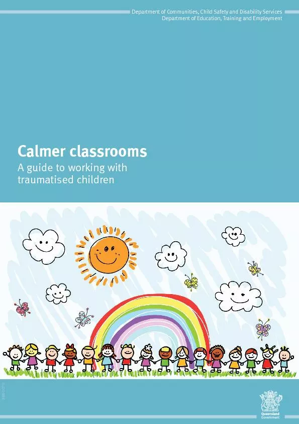 Calmer classroomsA guide to working with  traumatised children
...