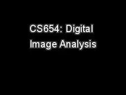 CS654: Digital Image Analysis