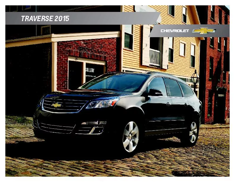 THE 2015 TRAVERSE:  FIND YOUR SPACE.With a boldly styled exterior desi