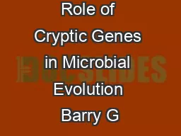 Role of Cryptic Genes in Microbial Evolution Barry G