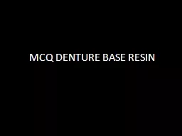 MCQ DENTURE BASE RESIN