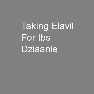 Taking Elavil For Ibs Dziaanie
