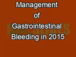 Management of Gastrointestinal Bleeding in 2015