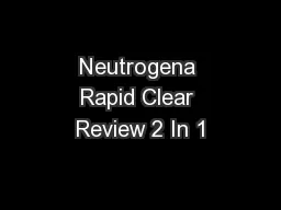 Neutrogena Rapid Clear Review 2 In 1