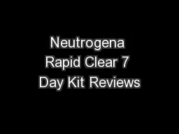 Neutrogena Rapid Clear 7 Day Kit Reviews