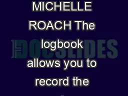 CPA Program The Practical Experience Logbook MICHELLE ROACH The logbook allows you to record the examples you discussed with your mentor