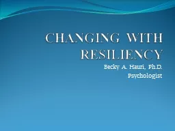 CHANGING WITH RESILIENCY