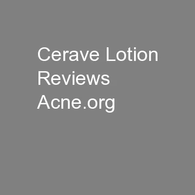 Cerave Lotion Reviews Acne.org
