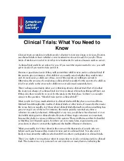 Clinical Trials: What You Need to Know Clinical trials are studies in