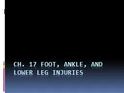 Ch. 17 Foot, Ankle, and Lower Leg Injuries