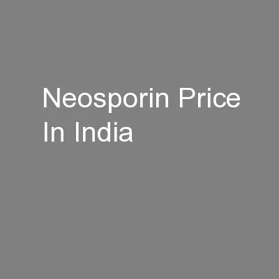 Neosporin Price In India