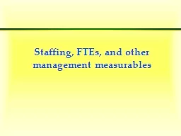 Staffing, FTEs, and other management