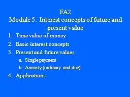FA2 Module 5.  Interest concepts of future and present valu