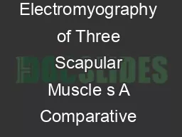 Electromyography of Three Scapular Muscle s A Comparative Analysis of