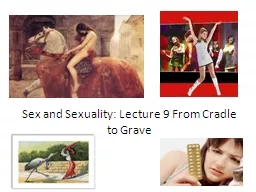 Sex and Sexuality: Lecture 9 From Cradle to Grave