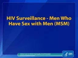 HIV Surveillance - Men Who Have Sex with Men (MSM)