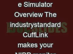 CuffLink NonInvasive Blood Pressur e Simulator Overview The industrystandard CuffLink