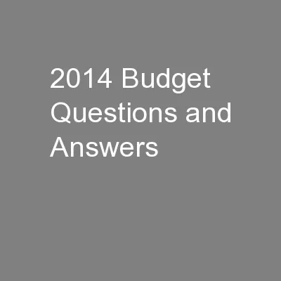 2014 Budget Questions and Answers