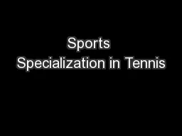 Sports Specialization in Tennis