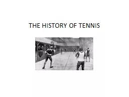 THE HISTORY OF TENNIS
