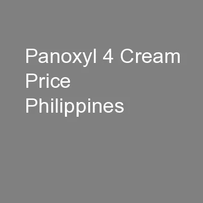 Panoxyl 4 Cream Price Philippines