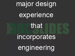 ABET Criterion  requires that engineering curricula culminate in a major design experience