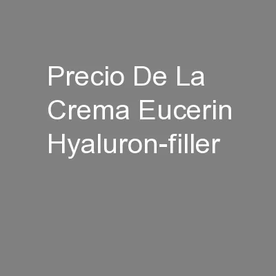 Precio De La Crema Eucerin Hyaluron-filler