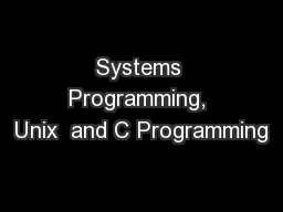 Systems Programming, Unix  and C Programming
