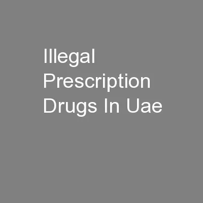 Illegal Prescription Drugs In Uae