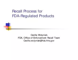 Recall Process for FDARegulated Products Cecilia Wolyniak FDA Office of Enforcement Recall Team Cecilia
