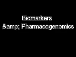 Biomarkers & Pharmacogenomics