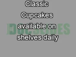 Classic Cupcakes available on shelves daily