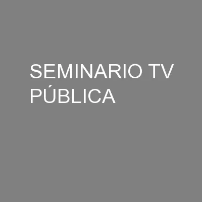SEMINARIO TV PÚBLICA