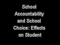 School Accountability and School Choice: Effects on Student