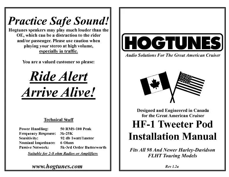 Hogtunes speakers may play much louder than the  the rider