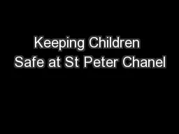 Keeping Children Safe at St Peter Chanel