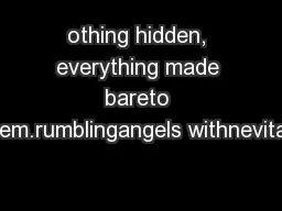 othing hidden, everything made bareto them.rumblingangels withnevitabl