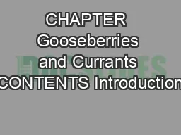 CHAPTER  Gooseberries and Currants CONTENTS Introduction