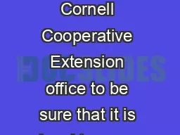 Ke ys for Success Check with your local Cornell Cooperative Extension office to be sure