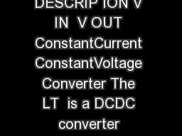 LT f TYPICAL PPLICA ION FEA URES PPLICA IONS DESCRIP ION V IN  V OUT ConstantCurrent ConstantVoltage