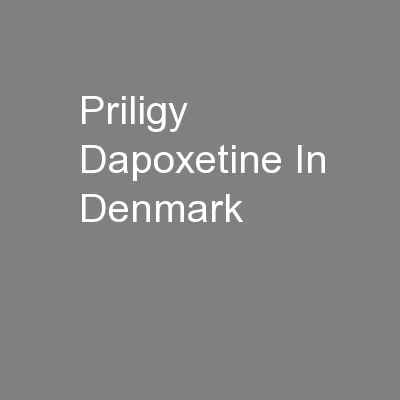 Priligy Dapoxetine In Denmark