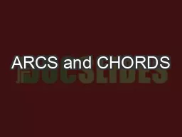 ARCS and CHORDS