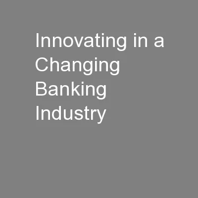 Innovating in a Changing Banking Industry