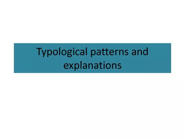 Typological patterns and