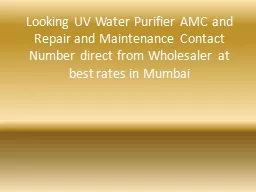 Looking UV Water Purifier AMC and Repair and Maintenance Contact Number direct from Wholesaler