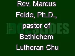 A Sermon by Rev. Marcus Felde, Ph.D., pastor of Bethlehem Lutheran Chu