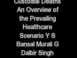 Indian Acad Forensic Med  ISSN    Original research paper Custodial Deaths An Overview