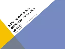 Intro to Electronic Resources FROM YOUR LIBRARY