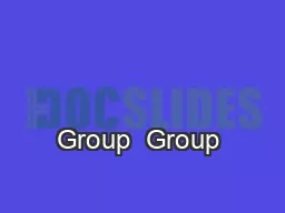                                                                    Group  Group 