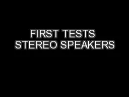 FIRST TESTS STEREO SPEAKERS